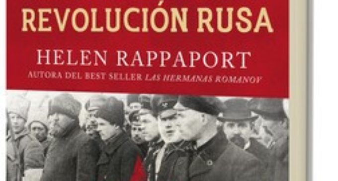 Libros: «Atrapados en la Revolución Rusa, 1917» de Helen Rappaport