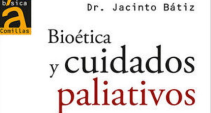 Libros: “Bioética y cuidados paliativos” del Dr. Jacinto Bátiz, publicado por Editorial San Pablo