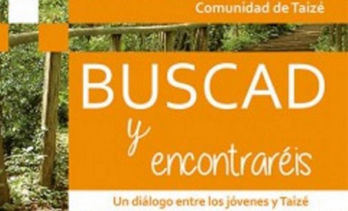 Libros: “Buscad y encontraréis”, un diálogo entre los jóvenes Taizé, publicado por Editorial San Pablo
