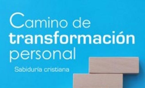 Libros: «Camino de transformación personal» de Javier Garrido Goitia publicado por Editorial San Pablo