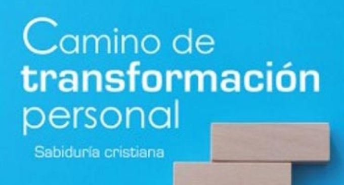 Libros: «Camino de transformación personal» de Javier Garrido Goitia publicado por Editorial San Pablo