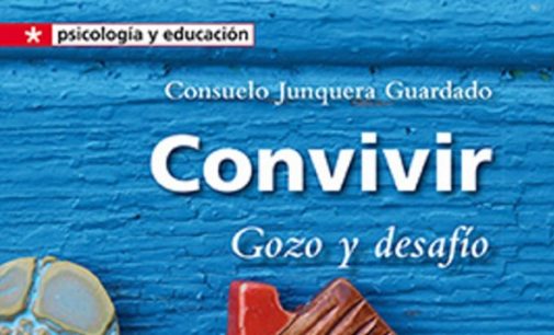 Libros: “Convivir, gozo y desafío” de Consuelo Junquera Guardado publicado por Editorial San Pablo