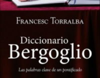 Libros: «Diccionario Bergoglio», las palabras claver de un pontificado, de Francesc Torralba Roselló