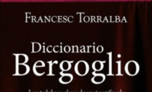 Libros: «Diccionario Bergoglio», las palabras claver de un pontificado, de Francesc Torralba Roselló