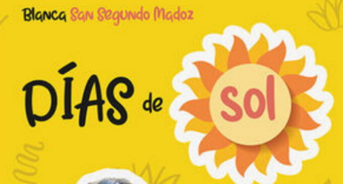 Libros: “Días de sol” firmado por Blanca San Segundo Madoz y publicado por Editorial San Pablo