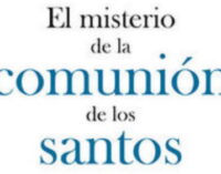 LIBROS: “El misterio de la comunión de los santos”, publicado por Editorial San Pablo con la firma de Claudio Dalla Costa