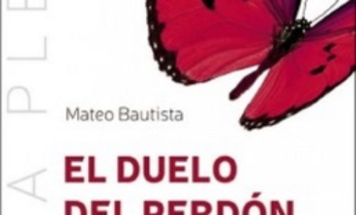 Libros: «El duelo del perdón», relatos para recibir y dar perdón de Mateo Bautsta García, publicado por Editorial San Pablo