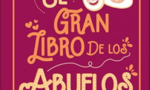 «El Gran Libro de los Abuelos», consejos,ideas y actividades para convivir con los nietos de Annalisa Pomilio