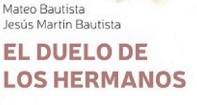 Libros: “El duelo de los hermanos”, de Mateo Bautista García y Jesús Martín Bautista, publicado por Editorial San Pablo