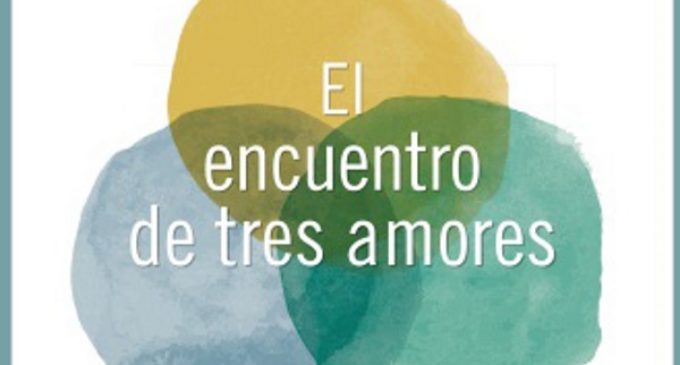 Libros: «El encuentro de tres amores» de Tomás Melendo, publicado por Ediciones Palabra