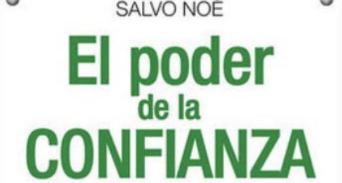 Libros: «El poder de la confianza», los 10 pasos para superar los miedos y desarrollar la autoestima, de Salvo Noè