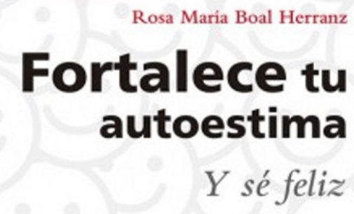 Libros: “Fortalece tu autoestima y sé feliz” de Rosa María Boal Herranz, publicado por Editorial San Pablo