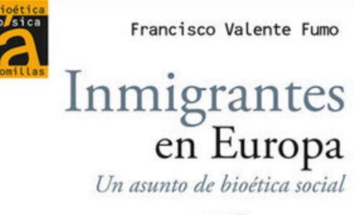 Libros: “Inmigrantes en Europa”, un asunto de bioética social, escrito por Francisco Valente Fumo y publicado por Editorial San Pablo