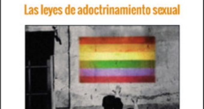 ‘¿Sabes lo que quieren enseñarle a tus hijos en el colegio? Las leyes de adoctrinamiento sexual’