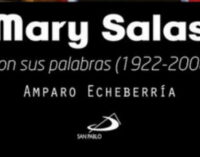 Libros: “Mary Salas con sus palabras 1922 – 2008” escrito por Amparo Echeberría Martínez de Marañón y publicado por Editorial San Pablo