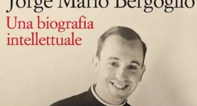 La “biografía intelectual” de Jorge Mario Bergoglio, por Massimo Borghesi