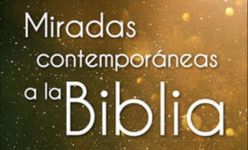 Libros: “Miradas contemporáneas a la Biblia”, memoria, sociedad y nuevas perspectivas sobre el Texto Sagrado. Obra de Rafael Luis Andrés y otros, publicada por Editorial San Pablo