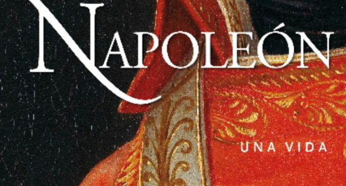 Libros: “Napoleón, una vida” de Andrew Roberts, publicado por Ediciones Palabra