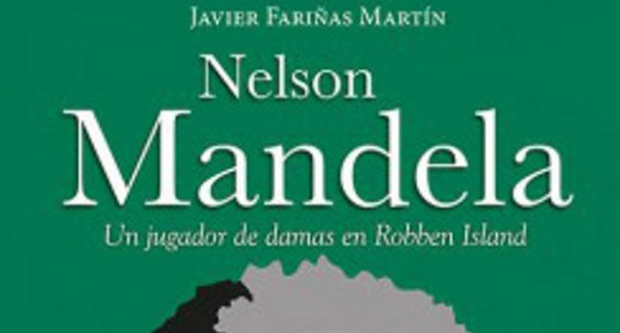 Libros: “Nelson Mandela, un jugador de damas en Robben Island” de Javier Fariñas Martín, editado por San Pablo