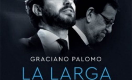 “La larga marcha, de Rajoy a Casado”, un gran éxito editorial del periodista Graciano Palomo