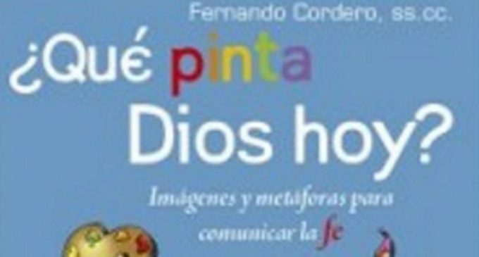 Libros: Fernando Cordero presenta su relato sobre las “Imágenes y metáforas para comunicar la fe”