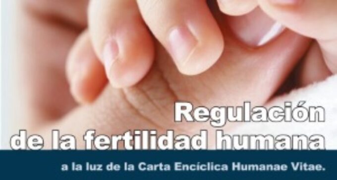 Resumen del libro ‘Regulación de la fertilidad humana. A la luz de la Carta Encíclica Humanae vitae’