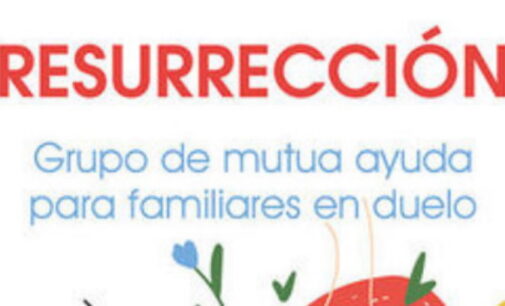 LIBROS: “Resurrección”, grupo de mutua ayuda para familiares en duelo, firmado por Mateo Bautista García y publicado por Editorial San Pablo