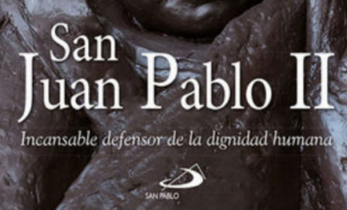 Libros: «San Juan Pablo II», incansable defensor de la dignidad humana, firmado por Manuel María Bru Alonso