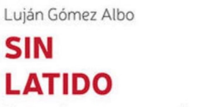 Libros: “Sin latido”, entender y acompañar el duelo gestacional, de Luján Gómez Albo, publicado por Editorial San Pablo