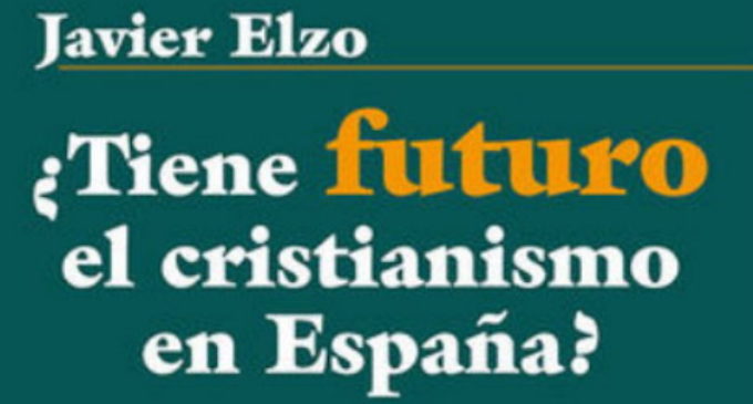 Libros: San Pablo publica «¿Tiene futuro el Cristianismo en España?». De la era de la Cristiandad a la era post-secular