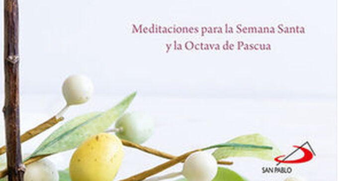 Libros: “Vamos también nosotros”, meditaciones para Semana Santa y la octava de Pascua. Firmado por Gabriel Richi Alberti, ha sido publicado por Editorial San Pablo
