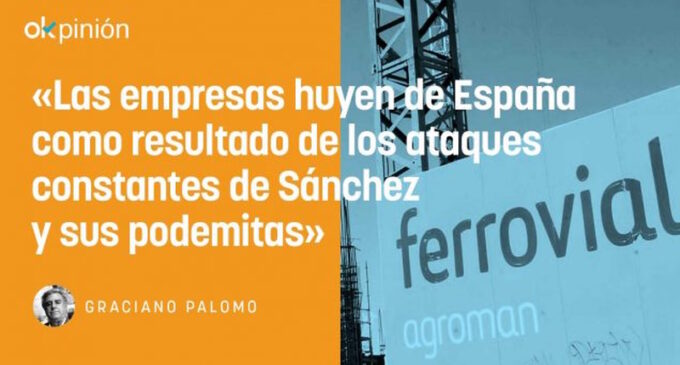 OPINIÓN. Ferrovial reconoce el ‘tapón’ Sánchez, ¡sálvese quien pueda!
